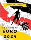  Future Footballers: Kid\'s Guide to Euro 2024