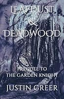 Leafdust & Deadwood (The Garden Knight) B0CXM5B4TX Book Cover