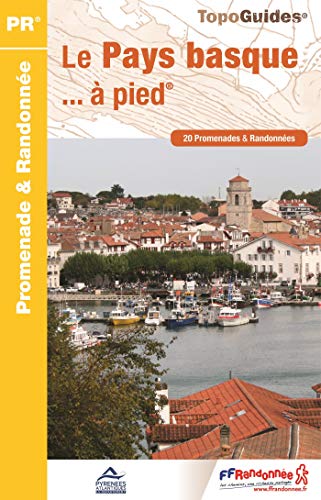 Télécharger Le Pays basque à pied : 20 promenades & randonnées Livre PDF Gratuit