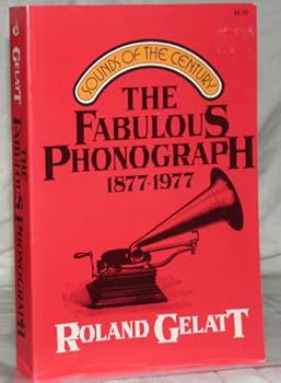 The Fabulous Phonograph, 1877-1977