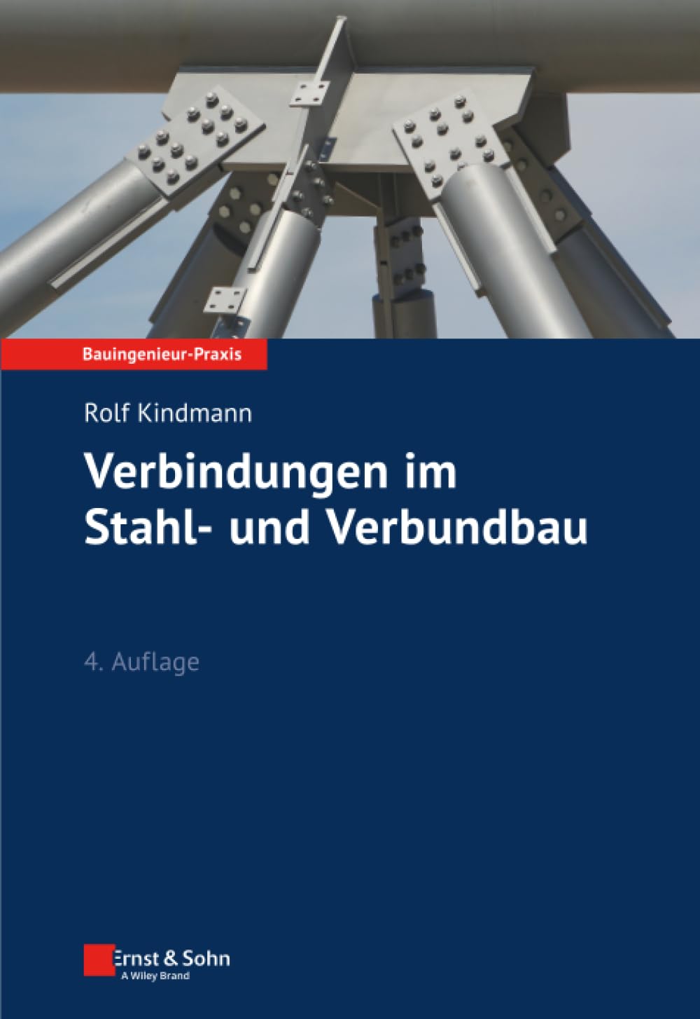 Verbindungen im Stahl- und Verbundbau (Bauingenieur-Praxis)