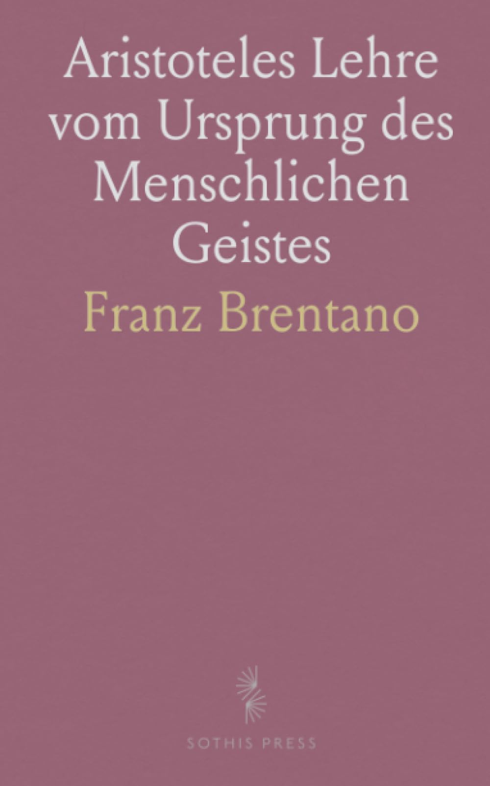 Aristoteles Lehre vom Ursprung des Menschlichen Geistes