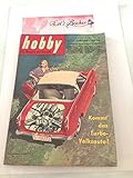  hobby Heft Nr. 6 Juni 1957 Taschenbuch, Kommt das Turbo-Volksauto?