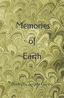 Memories of Earth: Poetry by Angela Garcia B09LWGXW1B Book Cover