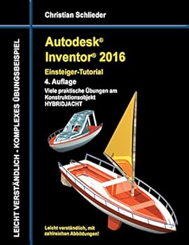 Paperback Autodesk Inventor 2016 - Einsteiger-Tutorial Hybridjacht [German] Book