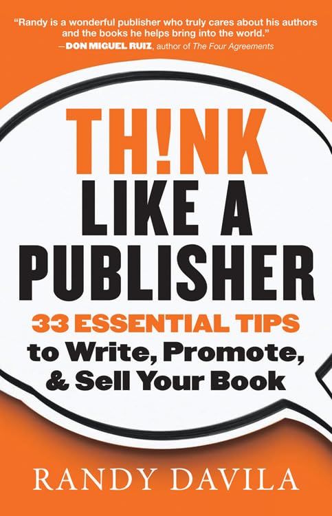 Buy Think Like a Publisher: 33 Essential Tips to Write, Promote and Sell Your Book — BookShops.in