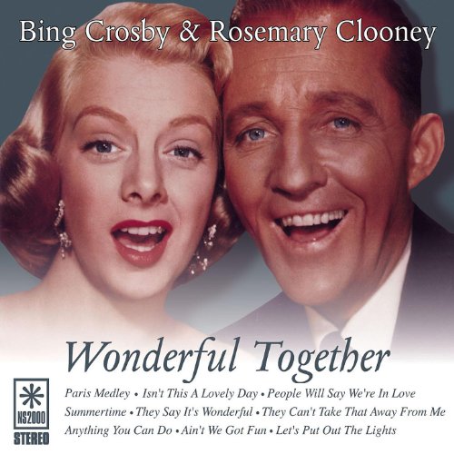 Play Wonderful Together by Bing Crosby & Rosemary Clooney on Amazon Music