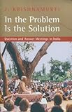 In The Problem Is The Solution Question and Answer Meetings in India