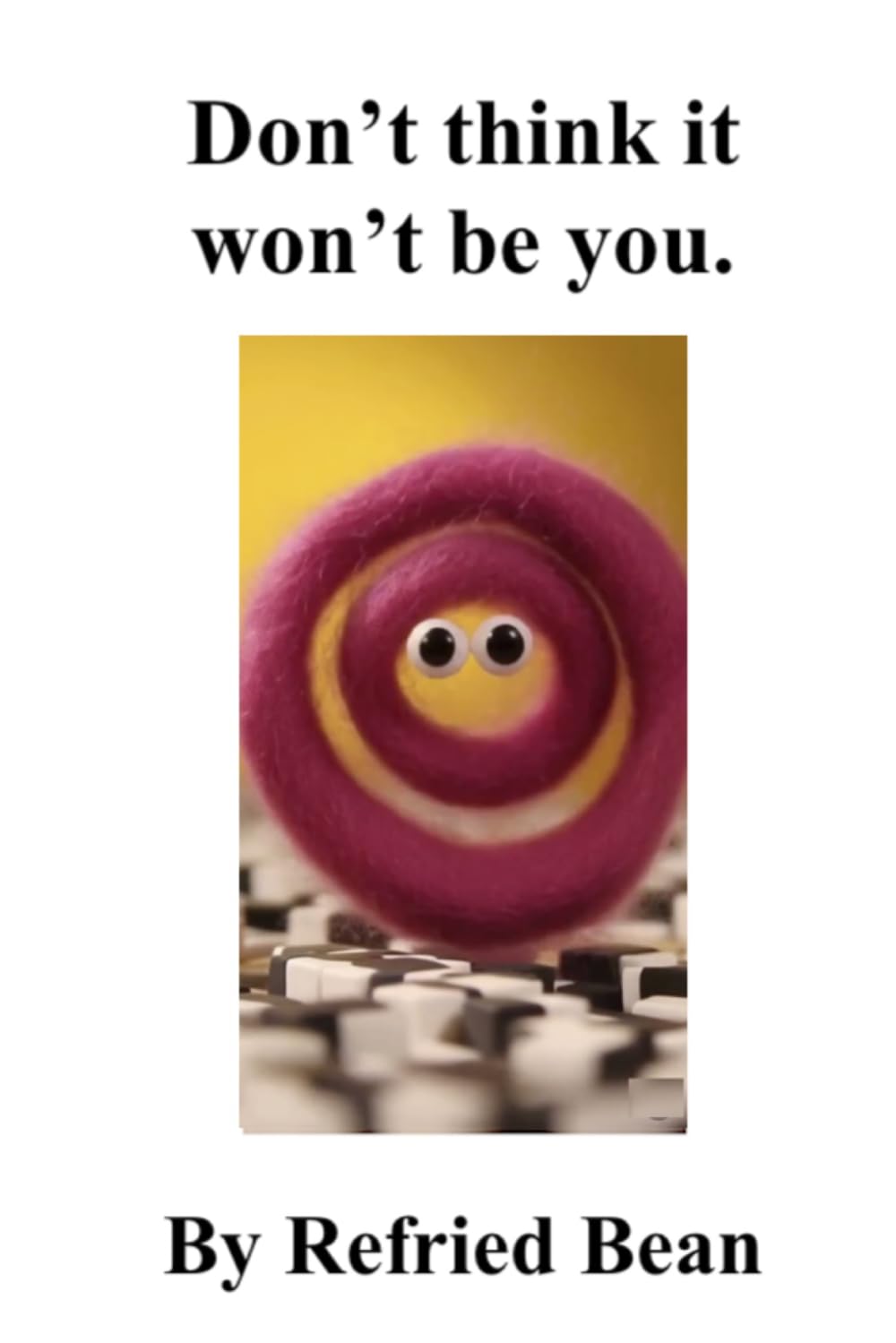 Don't think it won't be you. (Third Thin Book Series)