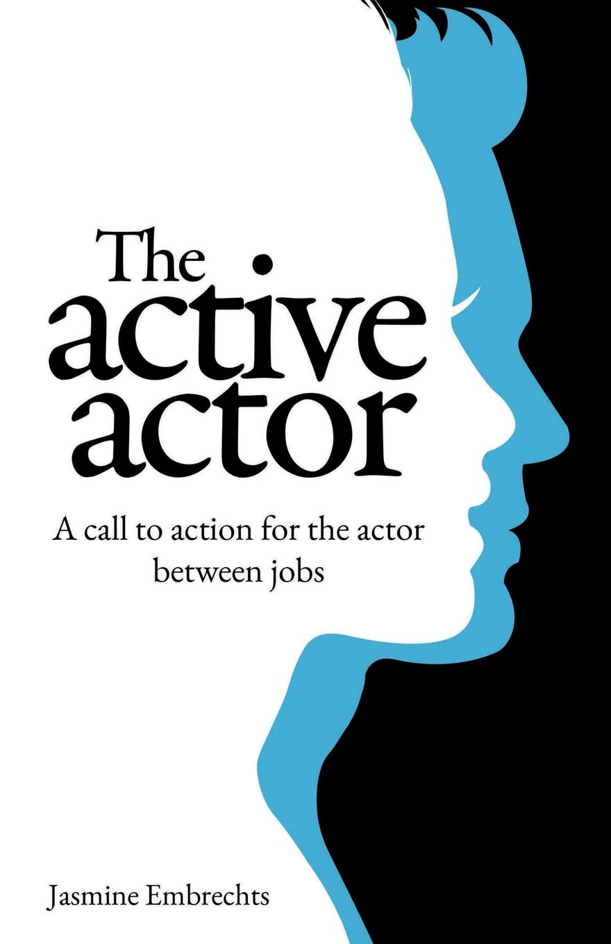 The Active Actor: A call to action for the actor between jobs