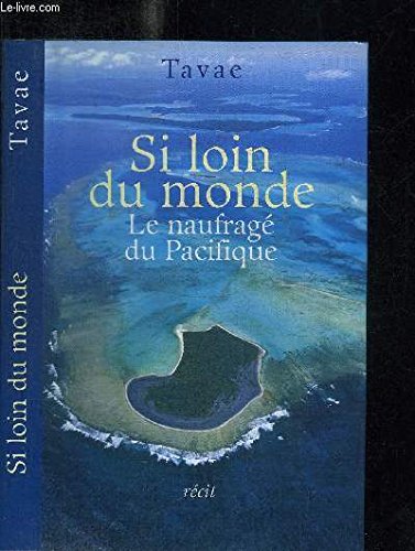 SI LOIN DU MONDE: LE NAUFRAGE DU PACIFIQUE