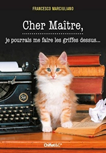 Cher Maître, je pourrais me faire les griffes dessus Livre PDF Gratuit