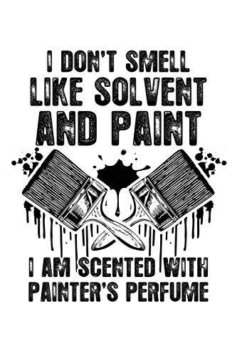 Scented with painter's perfume: Notebook for Painter Car Auto Red House Painter Work Men 6x9 in dotted