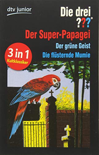 Die drei ??? und der Super-Papagei Die drei ??? und der grüne Geist: Die drei ??? und die flüstern
