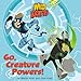 Go, Creature Powers! (Wild Kratts) (Pictureback)