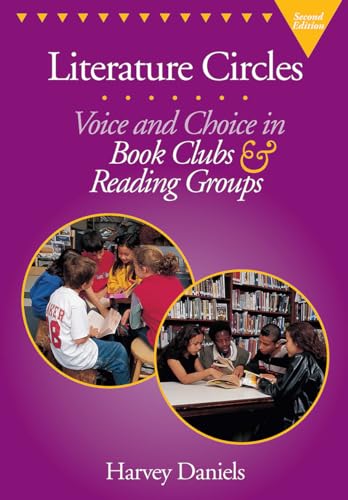 Literature Circles: Voice and Choice in Book Clubs & Reading Groups