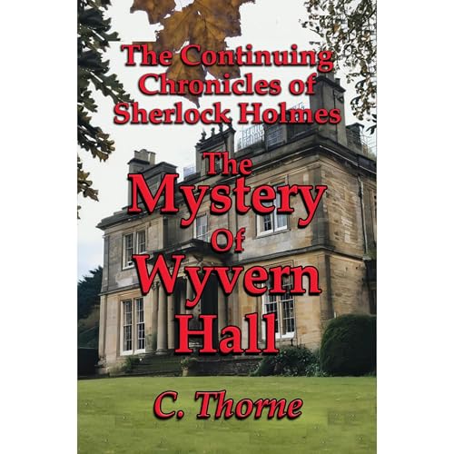 The Mystery of Wyvern Hall by C. Thorne episode artwork