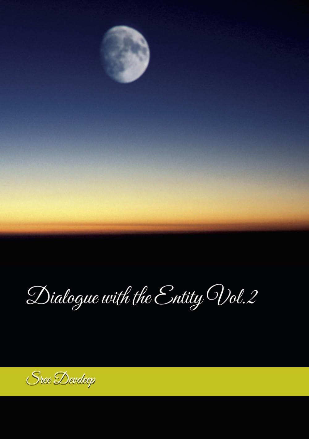 Dialogue with the Entity Vol.2