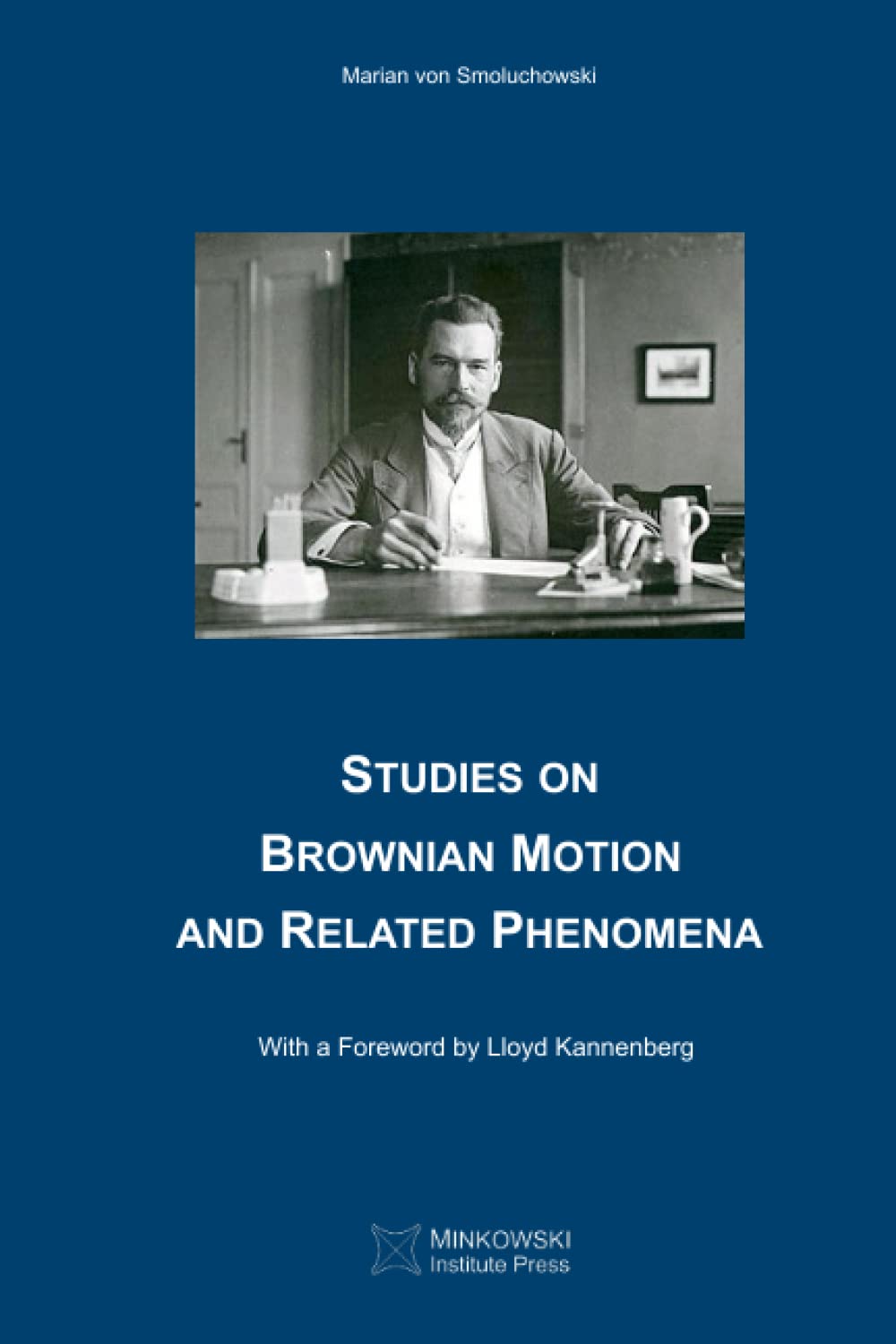 Studies on Brownian Motion and Related Phenomena