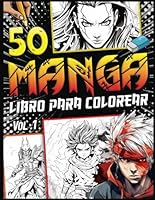 Manga Libro para colorear: 50 dibujos únicos de manga y anime de colorear - Personajes Anime japonés Shonen Seinen Ninja Samurai Combate Chamán - Para ... chicas y chicos. (Spanish Edition) B0CS3F721Y Book Cover