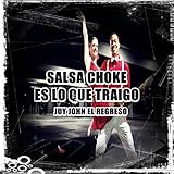 Salsa Choke Es Lo Que Traigo