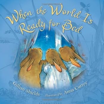 Hardcover When the World Is Ready for Bed by Gillian Shields (2009-09-01) Book