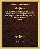 different spanish boy names  Collection Of Rare And Original Documents And Relations Concerning The Discovery And Conquest Of America, Chiefly From The Spanish Archives (1860)