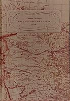 Thomas Christy's Road Across the Plains: A Guide to the Route From Mormon Crossing, now Omaha, Nebraska, to the City of Sacramento, California B0006CKAMA Book Cover