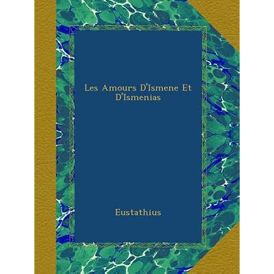 Les Amours D'Ismene Et D'Ismenias