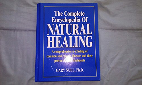 The Complete Encyclopedia of Natural Healing (A... 0887233422 Book Cover