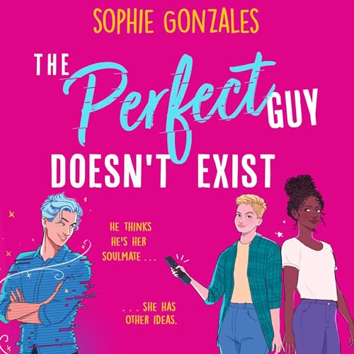 The Perfect Guy Doesn't Exist by Sophie Gonzales episode artwork