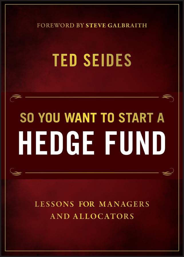 Cover of So You Want to Start a Hedge Fund: Lessons for Managers and Allocators