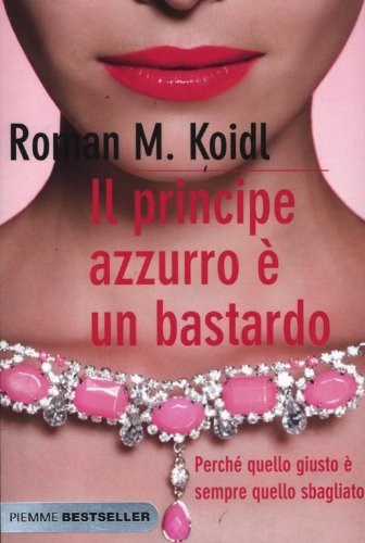 Il principe azzurro è un bastardo. Perché quello