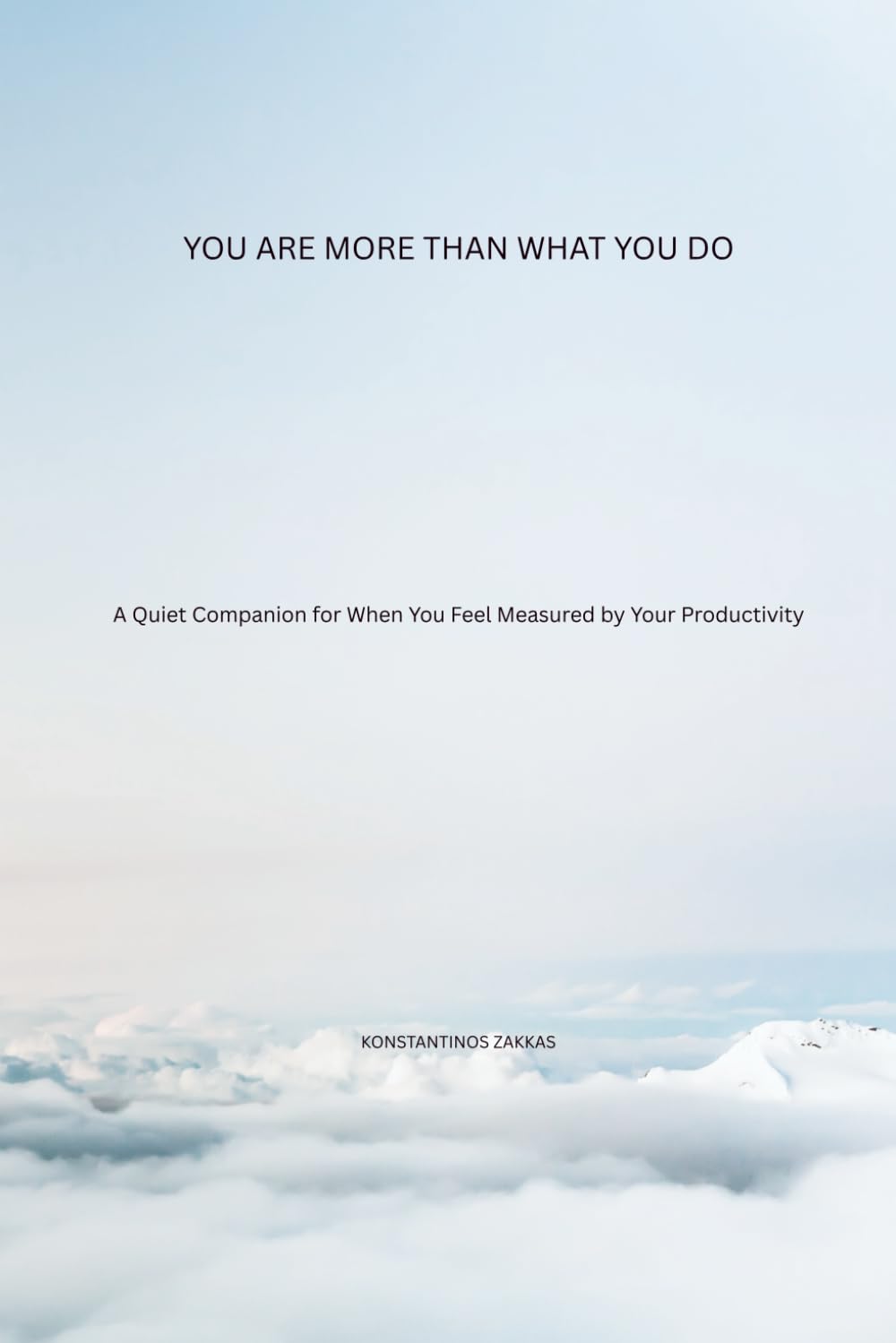 You Are More Than What You Do: A Quiet Companion for When You Feel Measured by Productivity