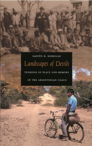 Landscapes of Devils: Tensions of Place and Memory in the Argentinean Chaco