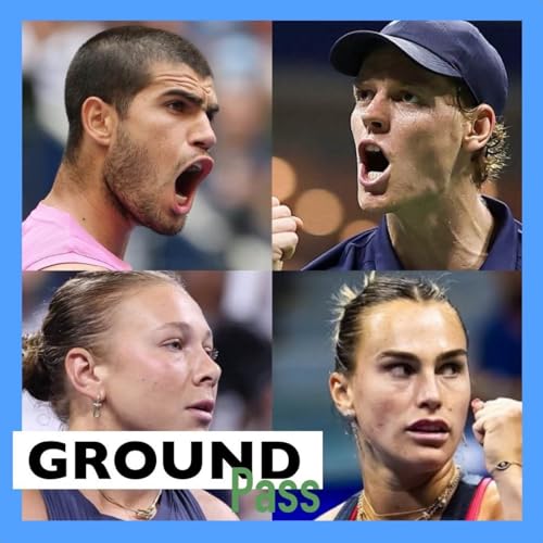 『Ground Pass: US Open 2025 Semifinals Recap & Finals Preview』のカバーアート