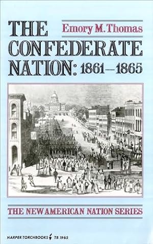 The Confederate Nation: 1861–1865: 1861-1865 (The New American Nation Series)