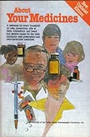 About Your Medicines B000N091E8 Book Cover