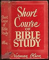 Short Course of Bible Study - Tracing the Progressive Revelation of God B000GJY1T6 Book Cover