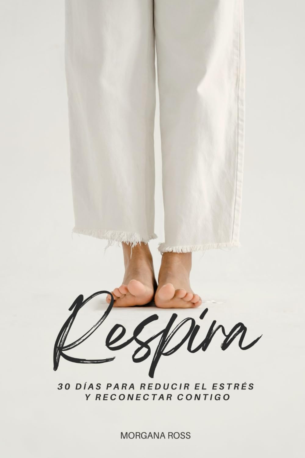 Respira: 30 días para reducir el estrés y reconectar contigo