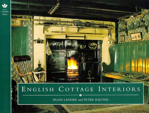 English Cottage Interiors (Country Series): Lander, Hugh, Rauter, Peter ...