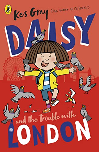 Daisy and the Trouble With London (A Daisy Story)