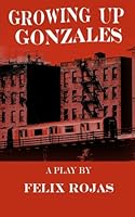 Growing Up Gonzales 0996827609 Book Cover