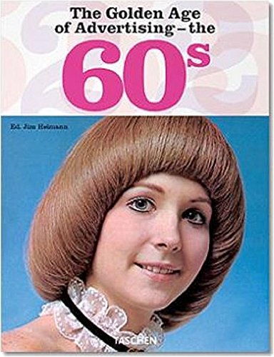 Télécharger The Golden Age of Advertising - the 60s Livre PDF Gratuit