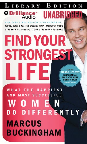Find Your Strongest Life: What the Happiest and Most Successful