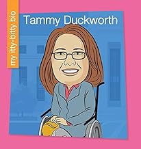 Tammy Duckworth (My Itty-Bitty Bio)