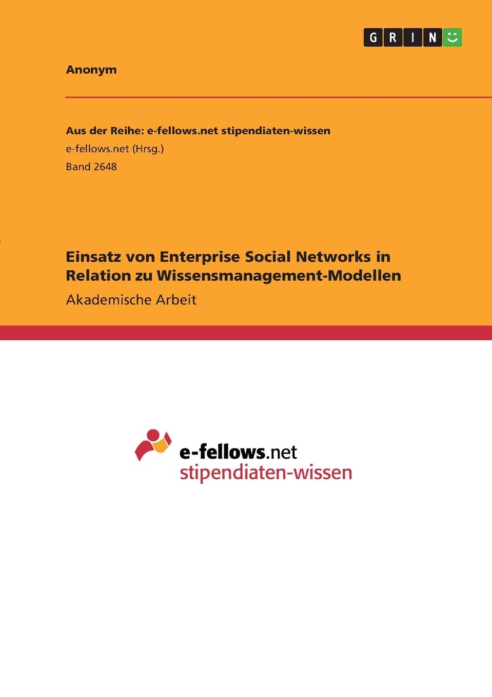 Einsatz von Enterprise Social Networks in Relation zu Wissensmanagement-Modellen (German Edition)