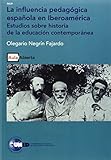 uned grado pedagogia asignaturas  La Influencia Pedagógica Española En Iberoamérica. Estudios Sobre Historia de La Educación Contemporea