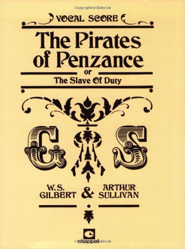 GilbertThe Pirates of Penzance (Gilbert & Sullivan vocal scores)