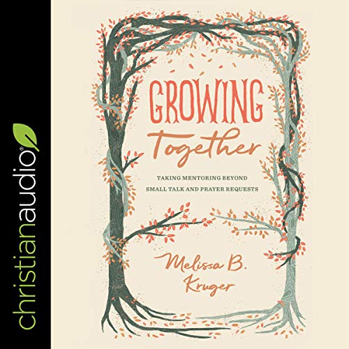 Growing Together by Melissa Kruger episode artwork